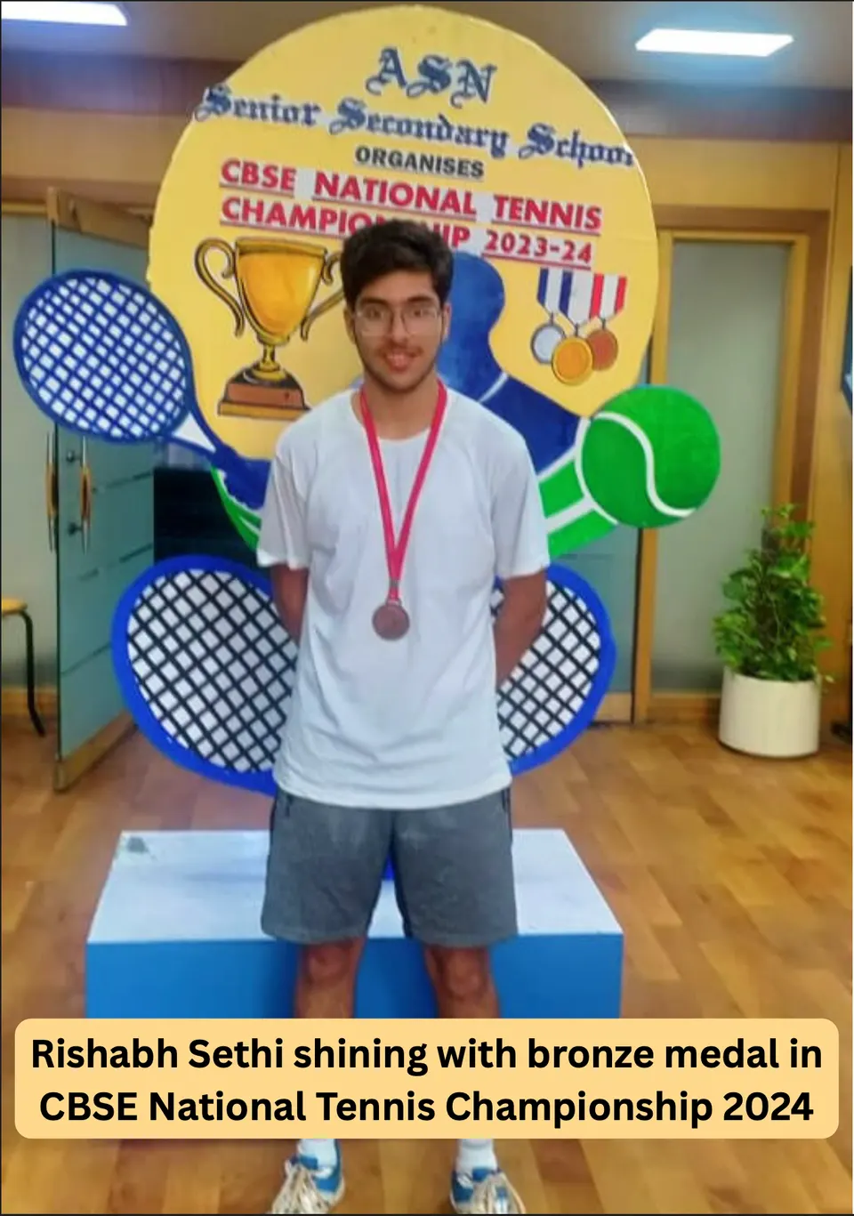 Academy photo: Rishabh Sethi — bronze medal, CBSE National Tennis Championship 2024